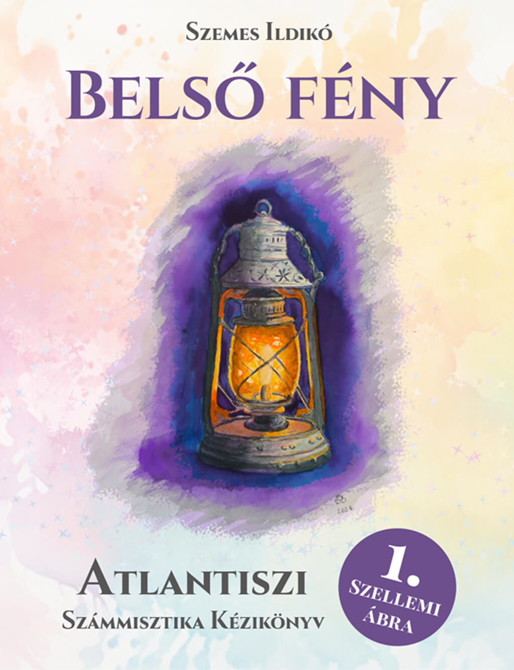 Belső Fény Atlantiszi Számmisztika Kézikönyv 1 borító